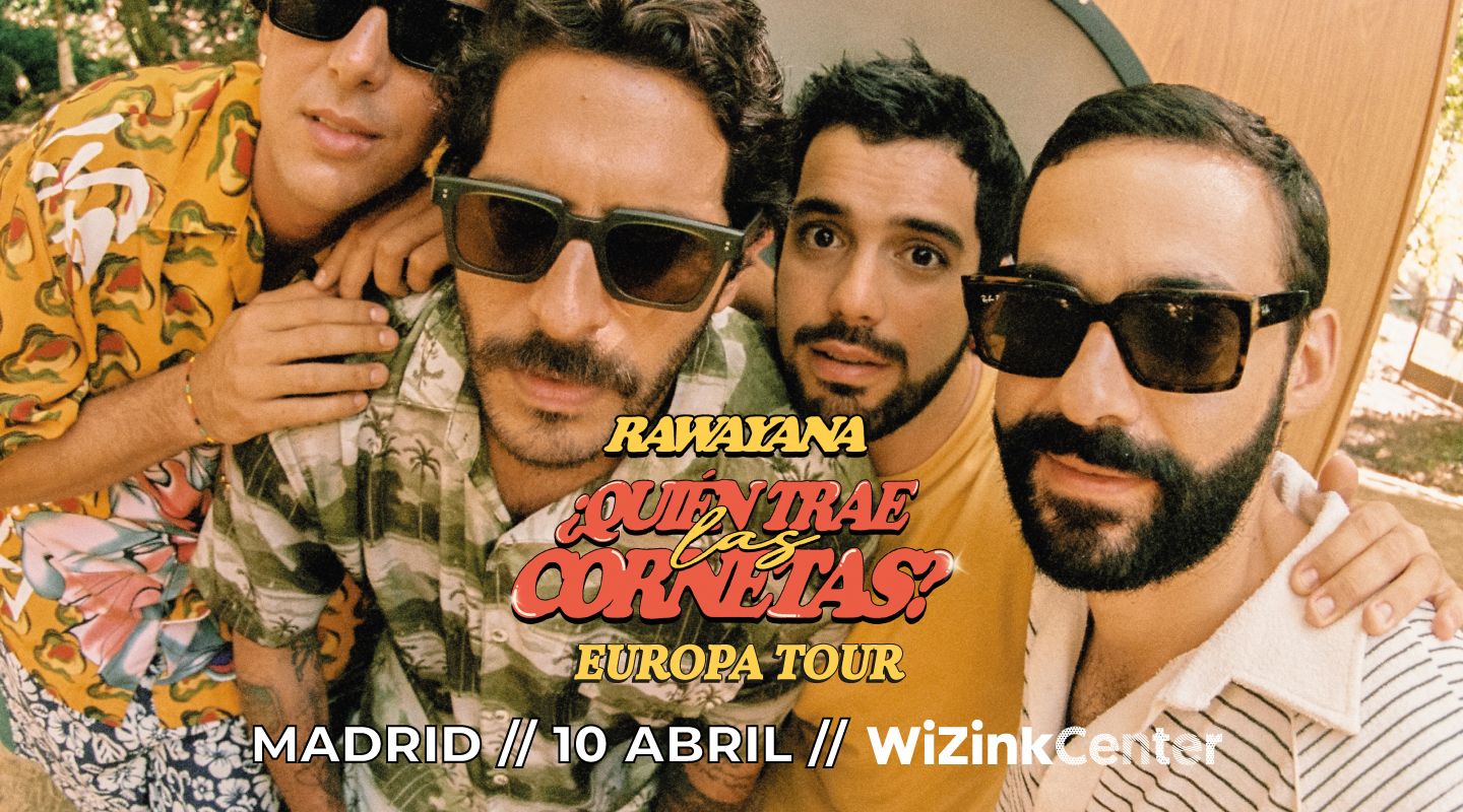 Concierto Rawayana - Madrid - WiZink Center de Madrid - ¿Quién trae las cornetas? - Tour 2024