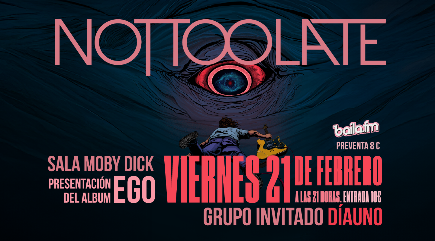 Not Too Late: Concierto en Moby Dick, 21/02/2025 | Entradas Oficiales