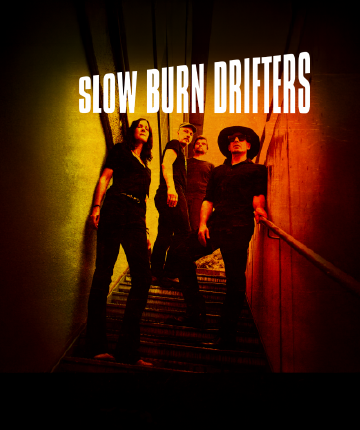 SLOW BURN DRIFTERS