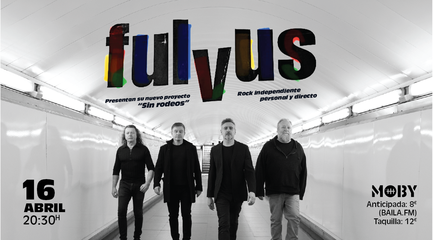 Entradas Fulvus Madrid 2026 - Concierto en Sala Moby Dick | baila.fm